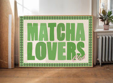 Load image into Gallery viewer, Matcha Lovers Club Print