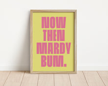 Load image into Gallery viewer, *Framed* Mardy Bum Print