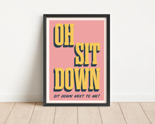 Load image into Gallery viewer, *Framed* Sit Down Print
