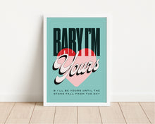 Load image into Gallery viewer, *Framed* Baby I'm Yours Print