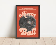 Load image into Gallery viewer, *Framed* Better Be A Mirrorball Print