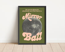 Load image into Gallery viewer, *Framed* Better Be A Mirrorball Print