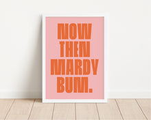 Load image into Gallery viewer, *Framed* Mardy Bum Print