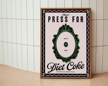 Load image into Gallery viewer, Press For Diet Coke Print