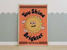 Load image into Gallery viewer, You Shine Brighter Than The Sun Kids Print
