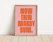 Load image into Gallery viewer, *Framed* Mardy Bum Print