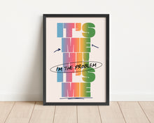 Load image into Gallery viewer, *Framed* It's Me Hi, I'm The Problem It's Me Print
