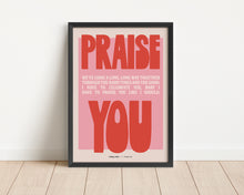 Load image into Gallery viewer, *Framed* I Have To Praise You Print