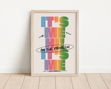 Load image into Gallery viewer, *Framed* It's Me Hi, I'm The Problem It's Me Print