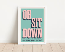 Load image into Gallery viewer, *Framed* Sit Down Print