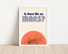 Load image into Gallery viewer, *Framed* Is There Life On Mars Print