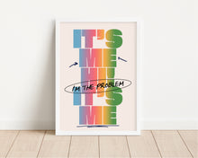 Load image into Gallery viewer, *Framed* It's Me Hi, I'm The Problem It's Me Print