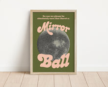 Load image into Gallery viewer, *Framed* Better Be A Mirrorball Print