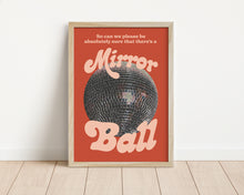 Load image into Gallery viewer, *Framed* Better Be A Mirrorball Print