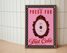 Load image into Gallery viewer, Press For Diet Coke Print