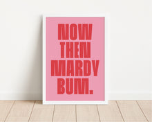 Load image into Gallery viewer, *Framed* Mardy Bum Print