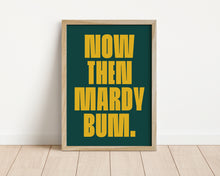 Load image into Gallery viewer, *Framed* Mardy Bum Print