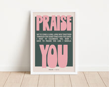 Load image into Gallery viewer, *Framed* I Have To Praise You Print