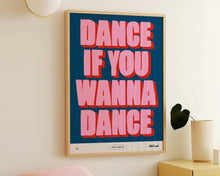 Load image into Gallery viewer, Dance If You Wanna Dance Print