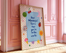 Load image into Gallery viewer, How Wonderful Life Is Print