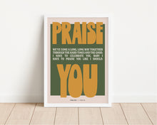 Load image into Gallery viewer, *Framed* I Have To Praise You Print