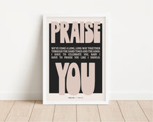 Load image into Gallery viewer, *Framed* I Have To Praise You Print