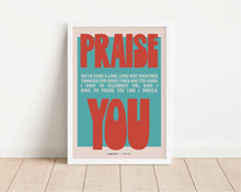 Load image into Gallery viewer, *Framed* I Have To Praise You Print