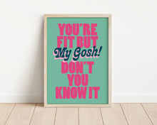 Load image into Gallery viewer, *Framed* Fit But You Know It Print