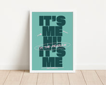 Load image into Gallery viewer, *Framed* It's Me Hi, I'm The Problem It's Me Print