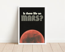 Load image into Gallery viewer, *Framed* Is There Life On Mars Print
