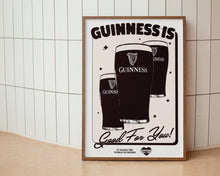 Load image into Gallery viewer, Guinness Is Good For You Print