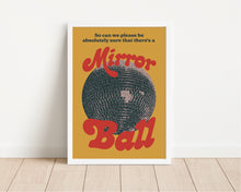 Load image into Gallery viewer, *Framed* Better Be A Mirrorball Print