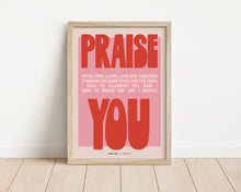 Load image into Gallery viewer, *Framed* I Have To Praise You Print