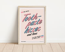 Load image into Gallery viewer, *Framed* Toothpaste Kisses Print