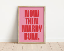 Load image into Gallery viewer, *Framed* Mardy Bum Print