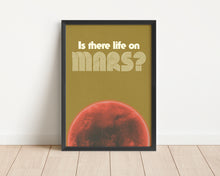 Load image into Gallery viewer, *Framed* Is There Life On Mars Print