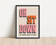 Load image into Gallery viewer, *Framed* Sit Down Print