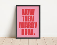 Load image into Gallery viewer, *Framed* Mardy Bum Print