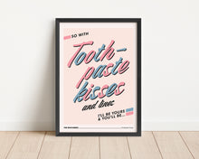 Load image into Gallery viewer, *Framed* Toothpaste Kisses Print