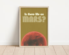 Load image into Gallery viewer, *Framed* Is There Life On Mars Print