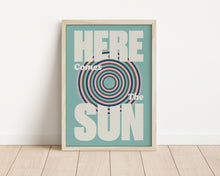 Load image into Gallery viewer, *Framed* Here Comes The Sun Print