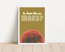 Load image into Gallery viewer, *Framed* Is There Life On Mars Print