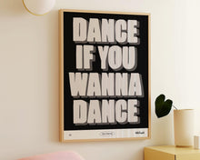 Load image into Gallery viewer, Dance If You Wanna Dance Print