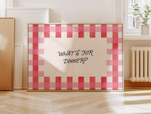 Load image into Gallery viewer, What's For Dinner Kitchen Print