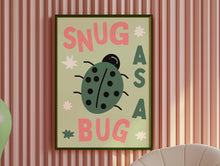 Load image into Gallery viewer, Snug As A Bug Print