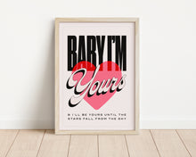 Load image into Gallery viewer, *Framed* Baby I'm Yours Print