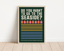 Load image into Gallery viewer, *Framed* Do You Want To Go To The Seaside Print