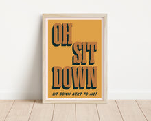 Load image into Gallery viewer, *Framed* Sit Down Print