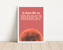 Load image into Gallery viewer, *Framed* Is There Life On Mars Print
