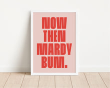 Load image into Gallery viewer, *Framed* Mardy Bum Print